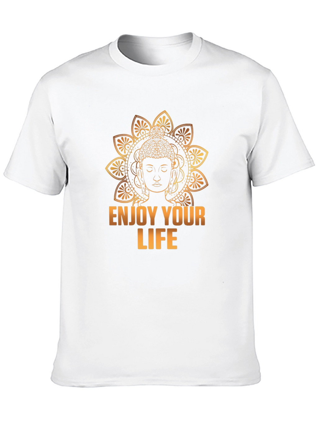 Buddha Enjoy Your Life Graphic T-Shirt