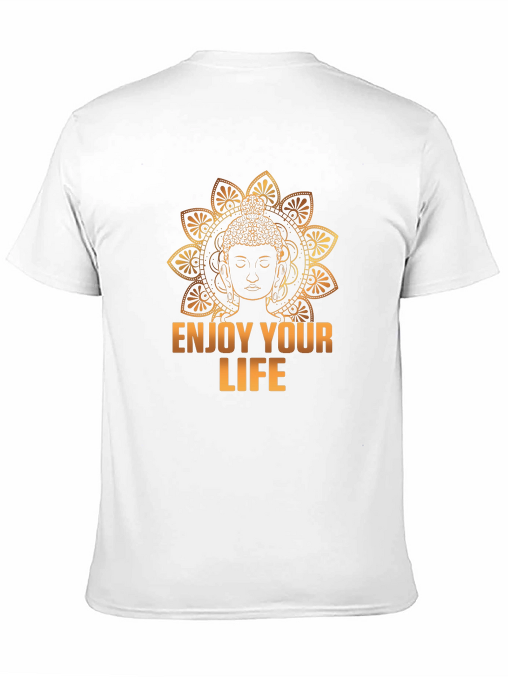 Buddha Enjoy Your Life Graphic T-Shirt