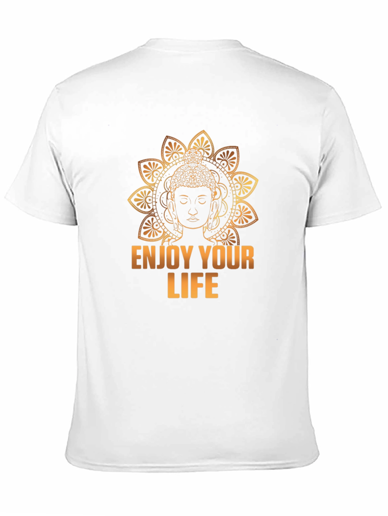 Buddha Enjoy Your Life Graphic T-Shirt