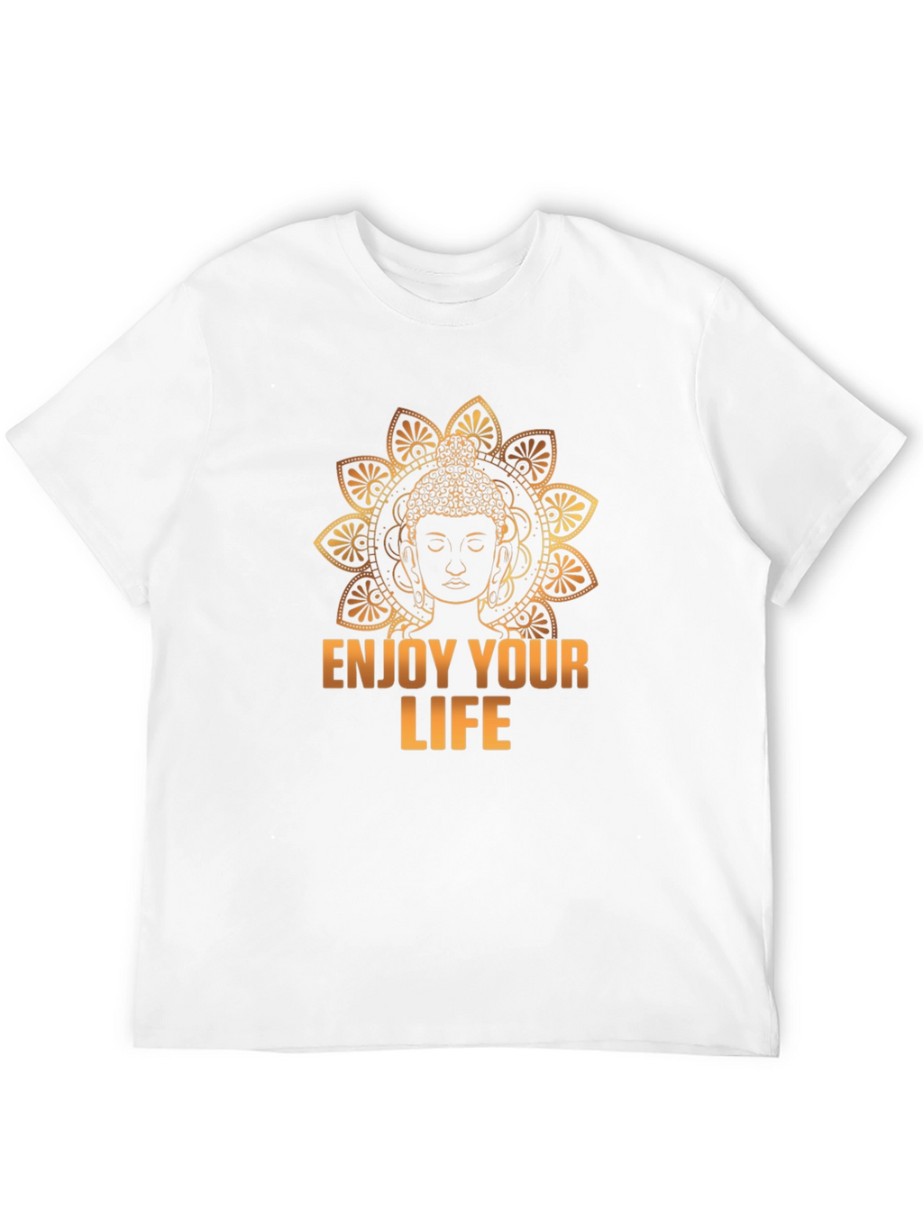 Buddha Enjoy Your Life Graphic T-Shirt