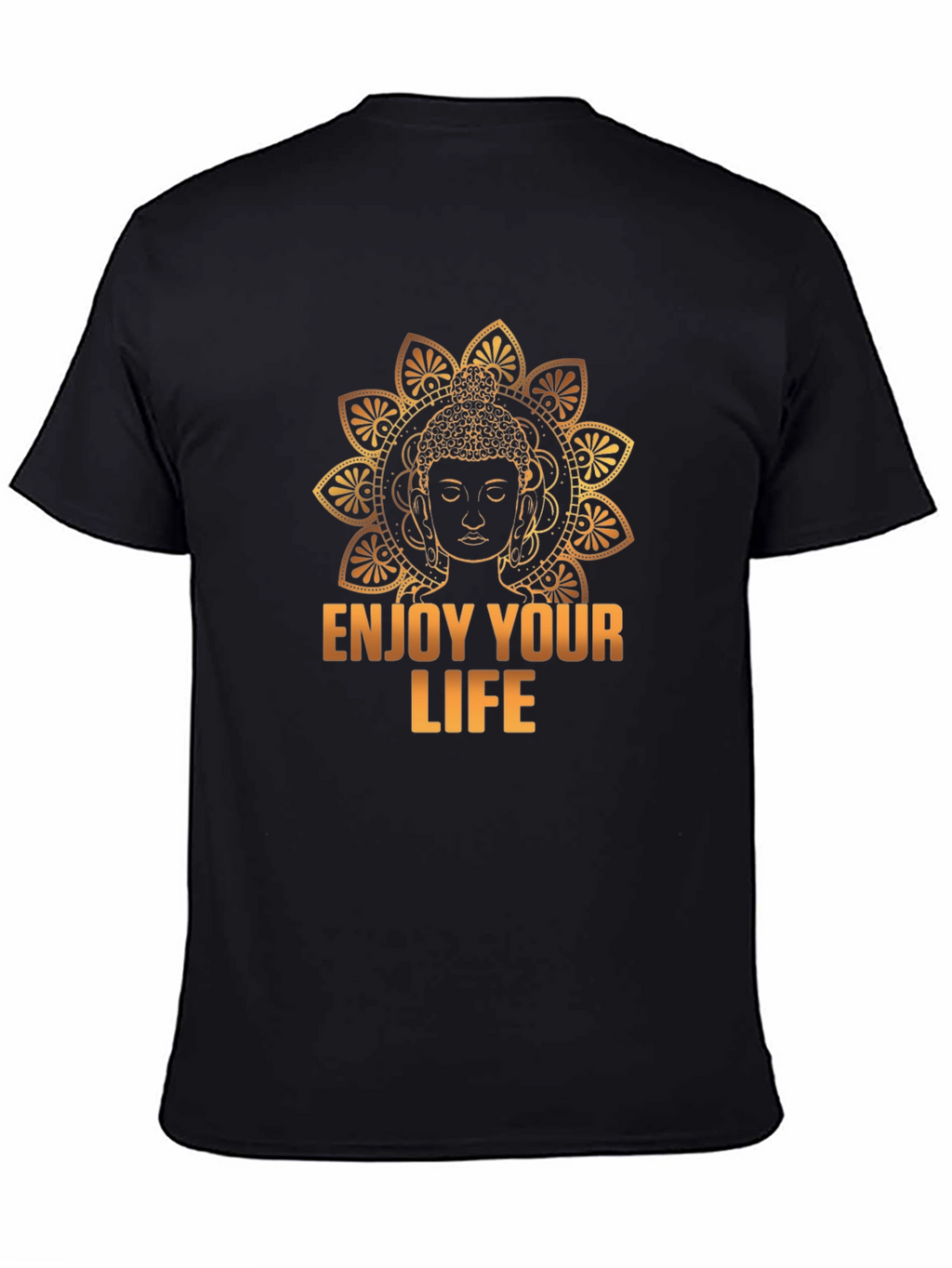 Buddha Enjoy Your Life Graphic T-Shirt