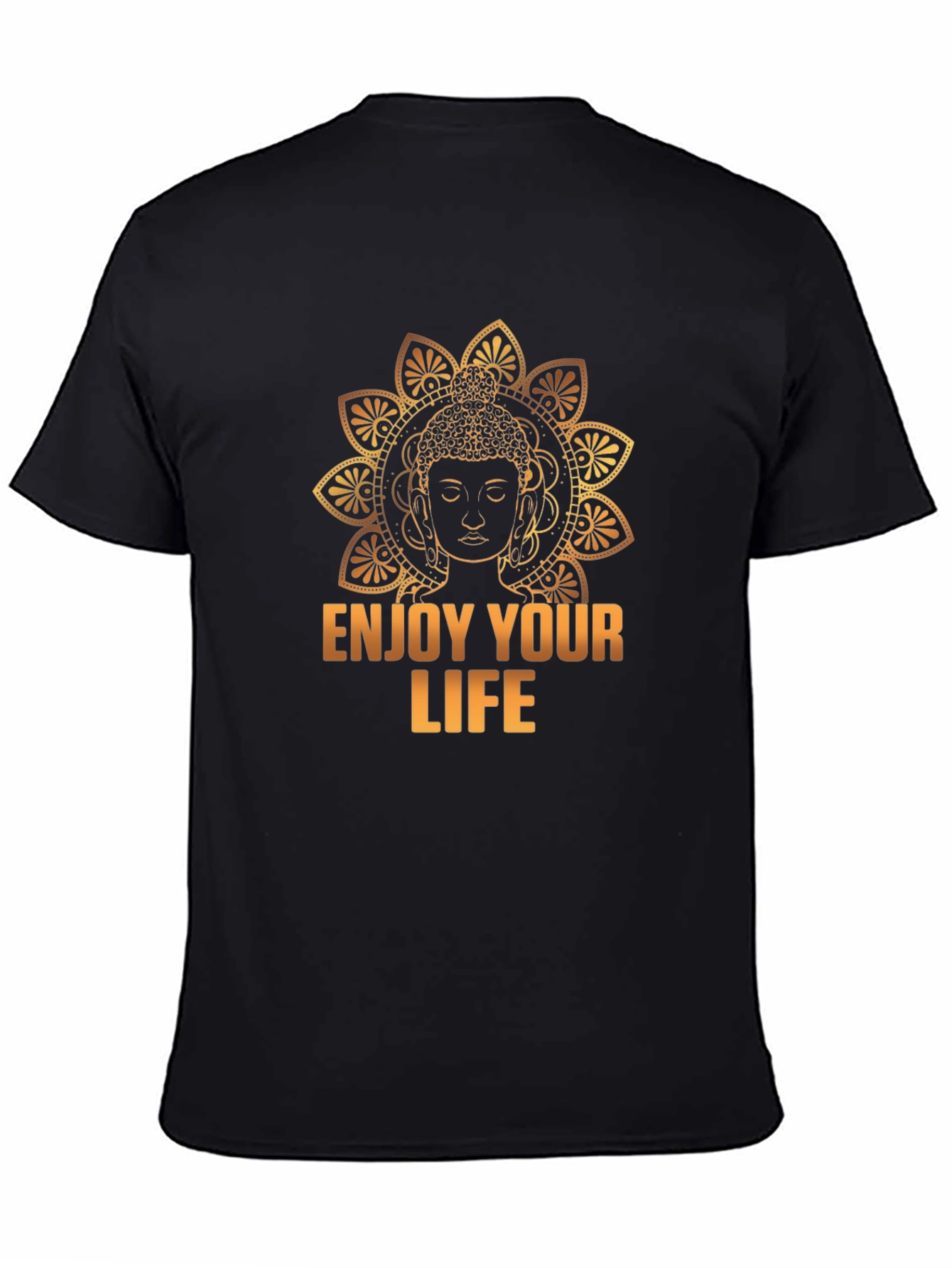 Buddha Enjoy Your Life Graphic T-Shirt