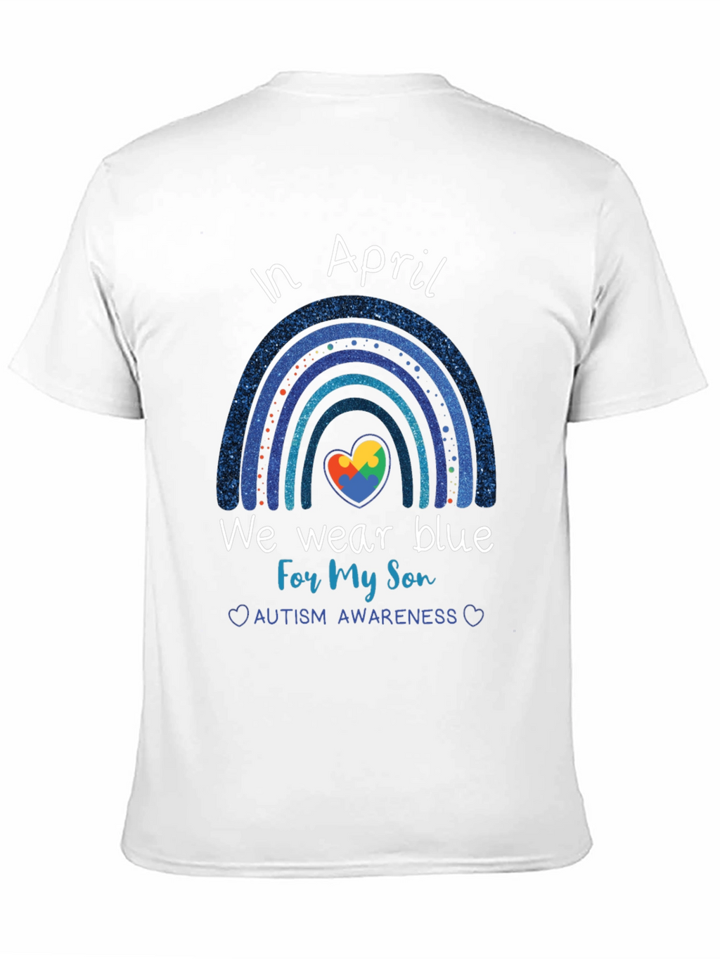 Autism Awareness Month In April We Wear Blue T-Shirt