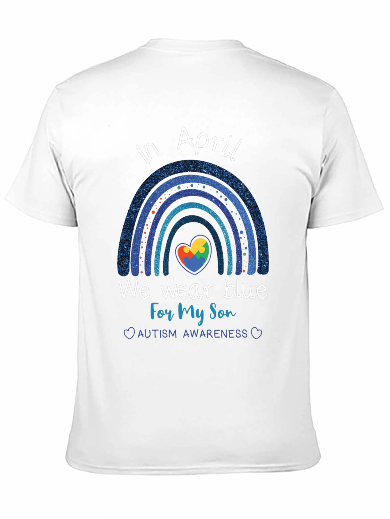 Autism Awareness Month In April We Wear Blue T-Shirt
