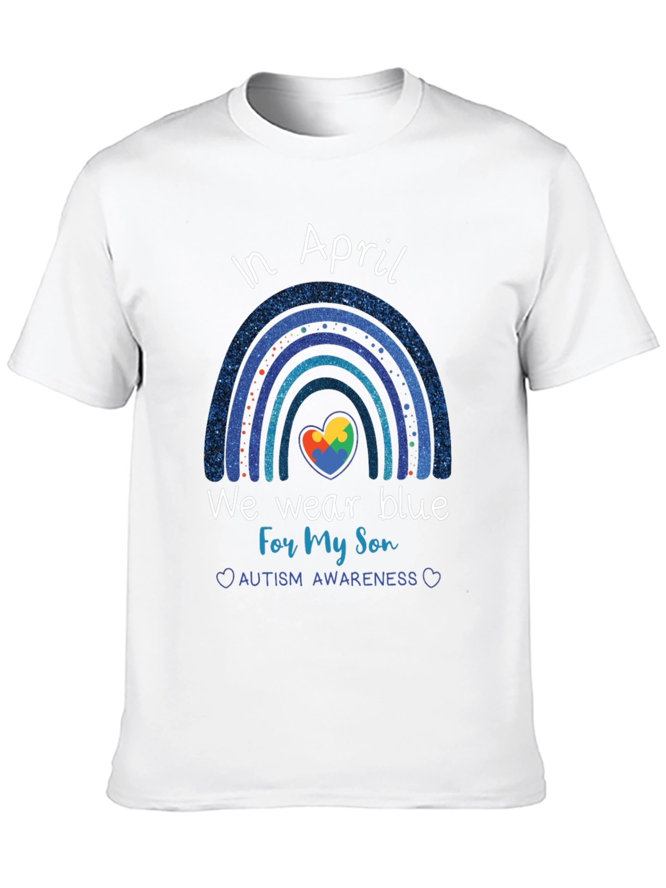 Autism Awareness Month In April We Wear Blue T-Shirt