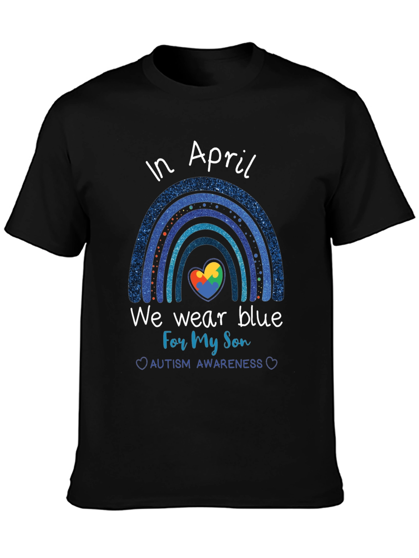 Autism Awareness Month In April We Wear Blue T-Shirt