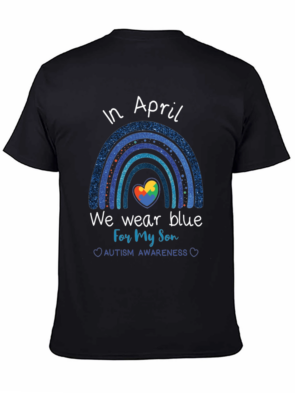 Autism Awareness Month In April We Wear Blue T-Shirt