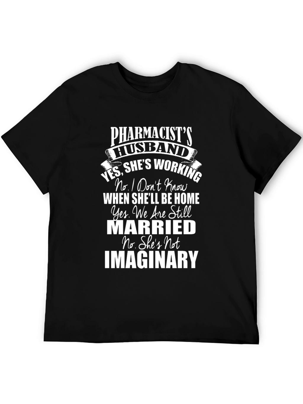 Pharmacists Husband Funny T-Shirt
