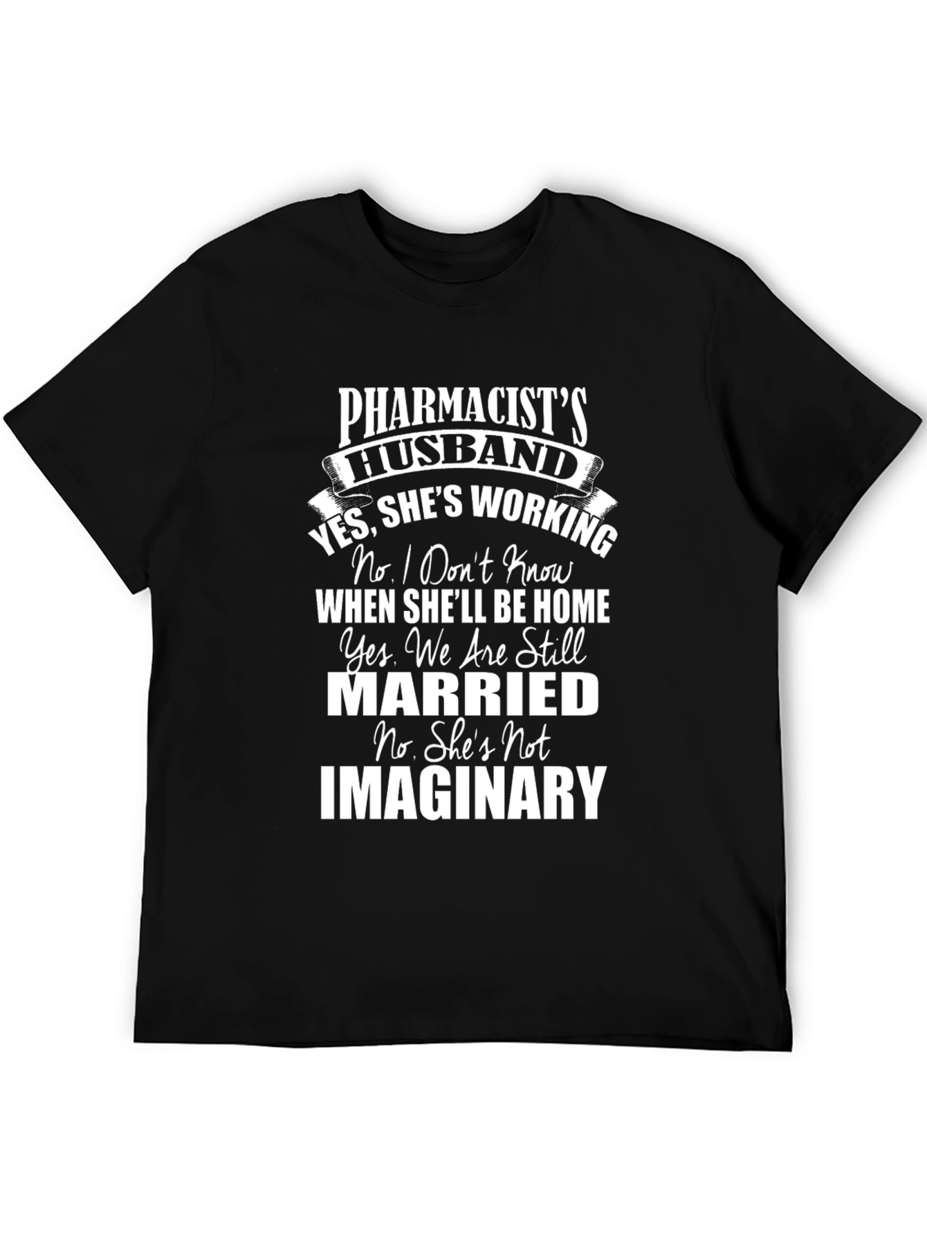 Pharmacists Husband Funny T-Shirt