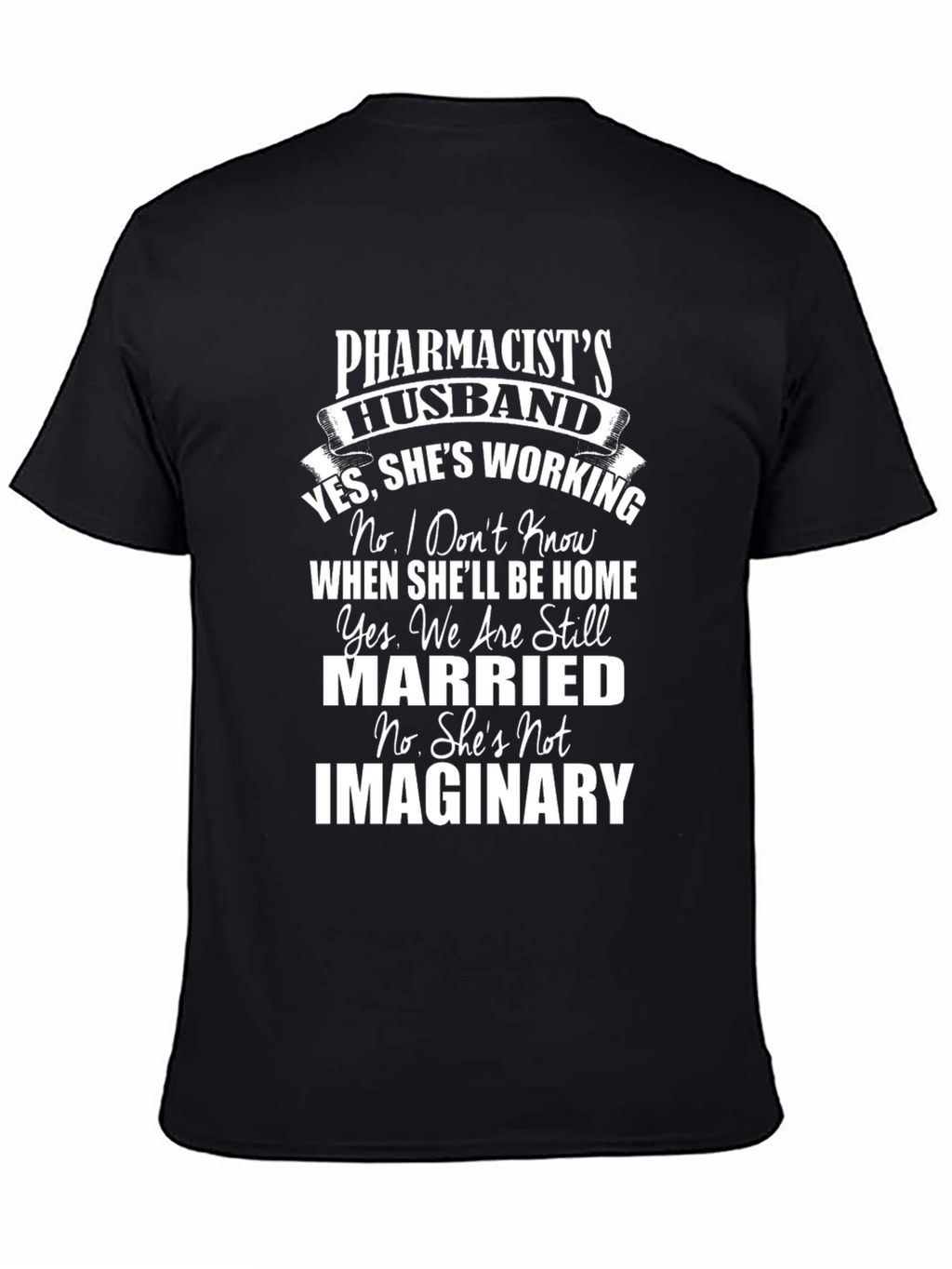 Pharmacists Husband Funny T-Shirt