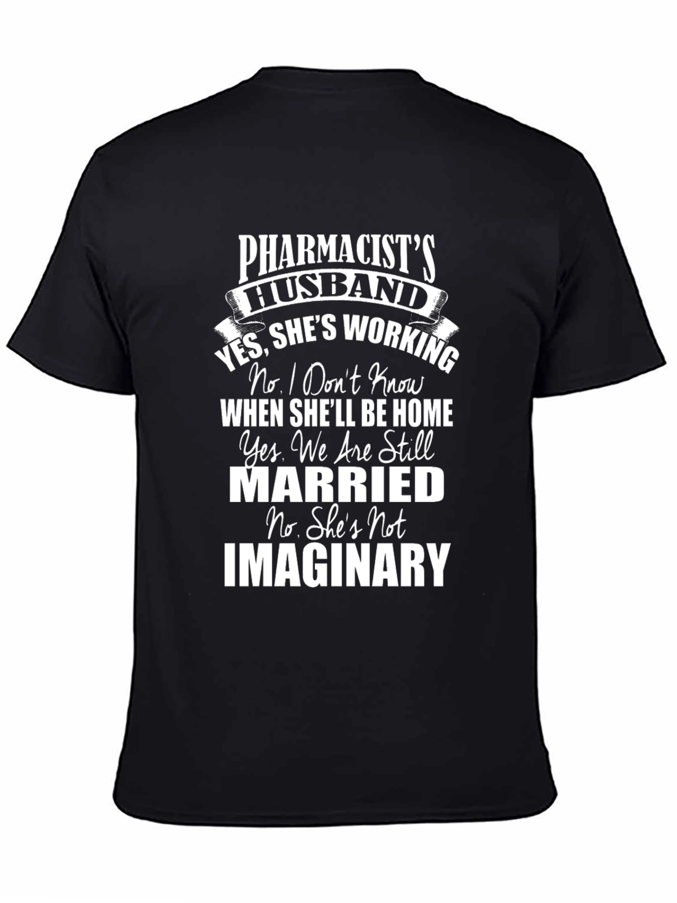 Pharmacists Husband Funny T-Shirt