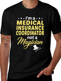 Medical Insurance Coordinator Funny T-Shirt