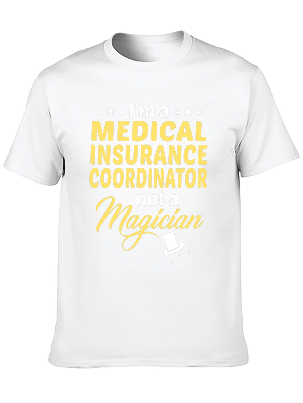 Medical Insurance Coordinator Funny T-Shirt