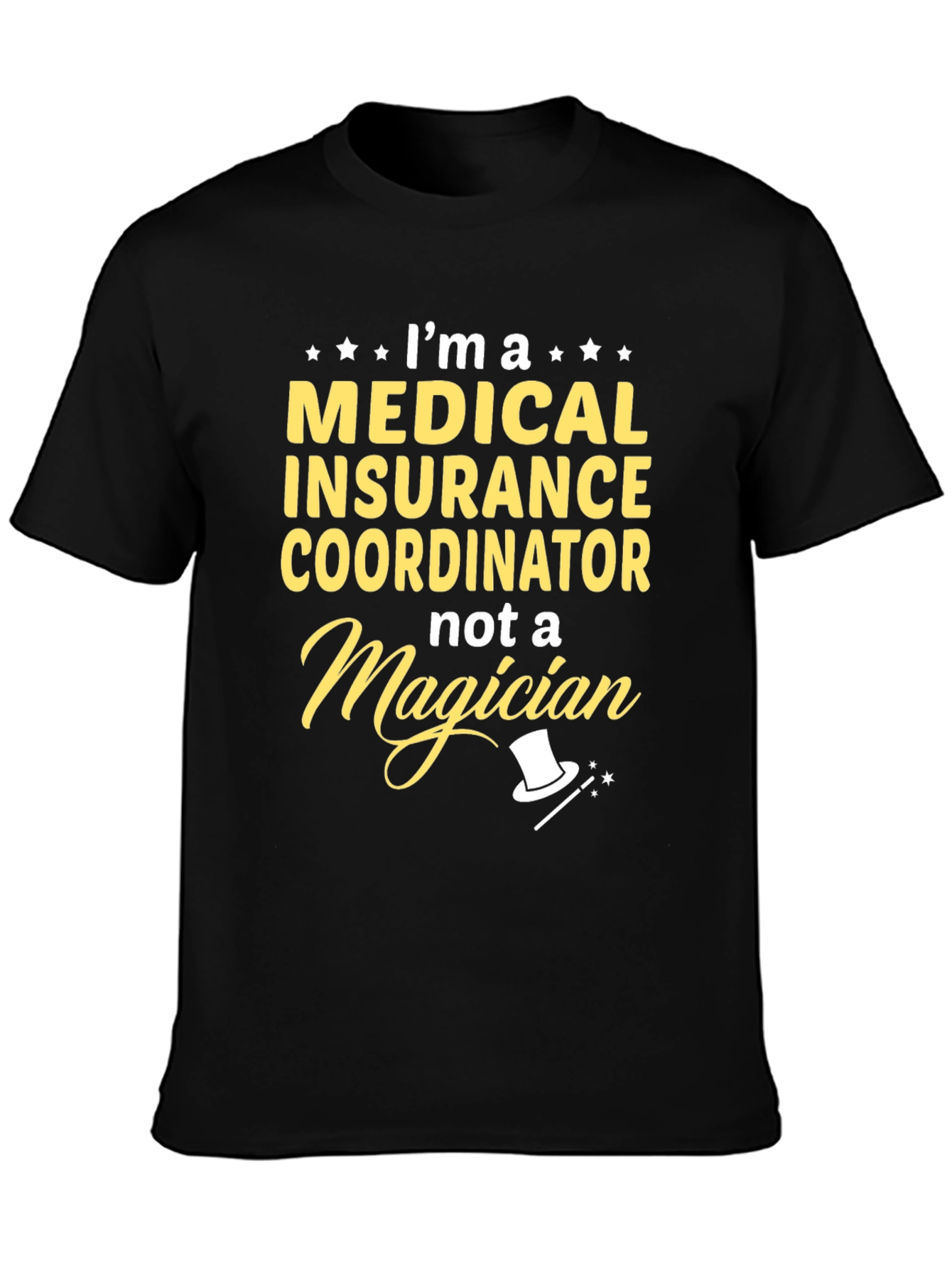 Medical Insurance Coordinator Funny T-Shirt