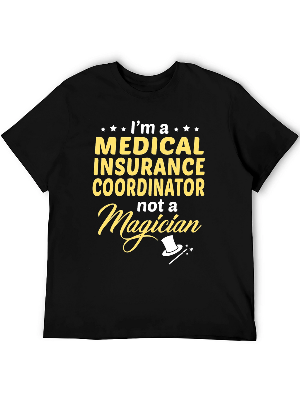 Medical Insurance Coordinator Funny T-Shirt
