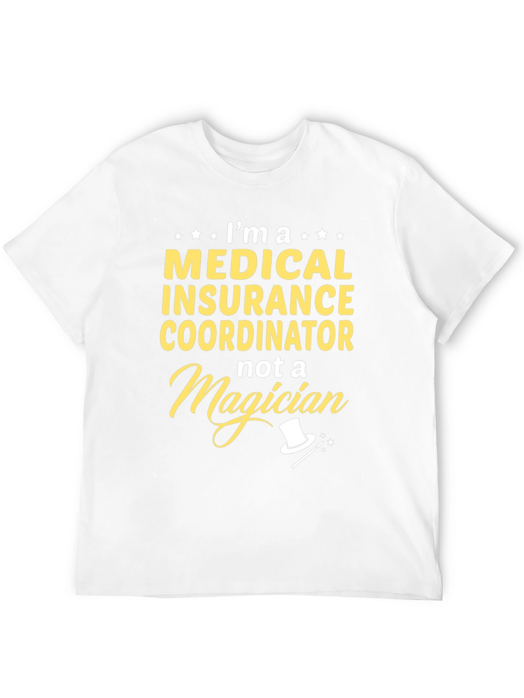 Medical Insurance Coordinator Funny T-Shirt