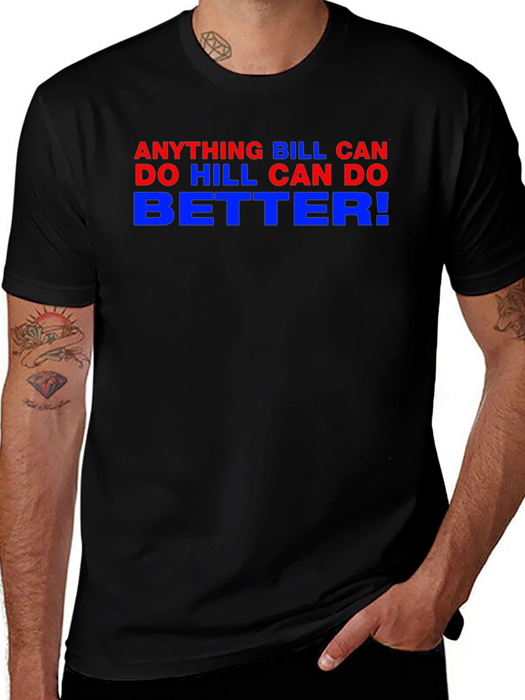 Anything Bill Can Do Hill Can Do Better Tee