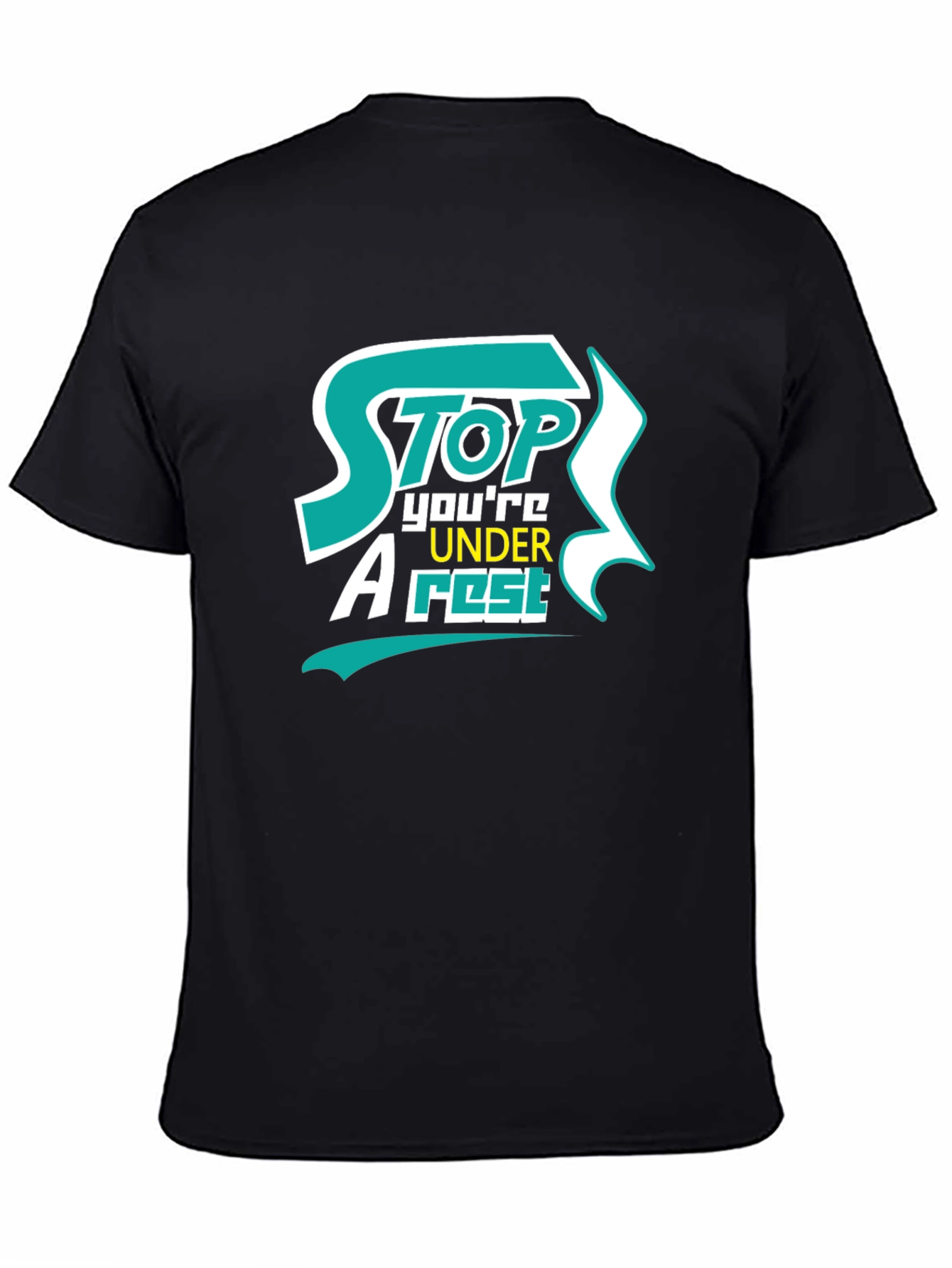 Stop Youre Under Arrest Graphic T-Shirt