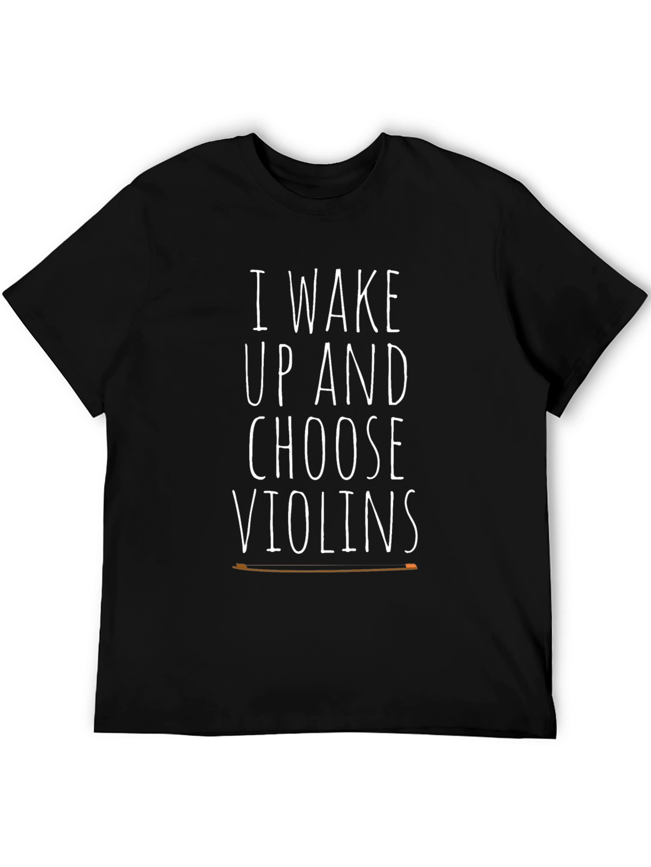 Violin Lover T-Shirt - I Wake Up And Choose Violins