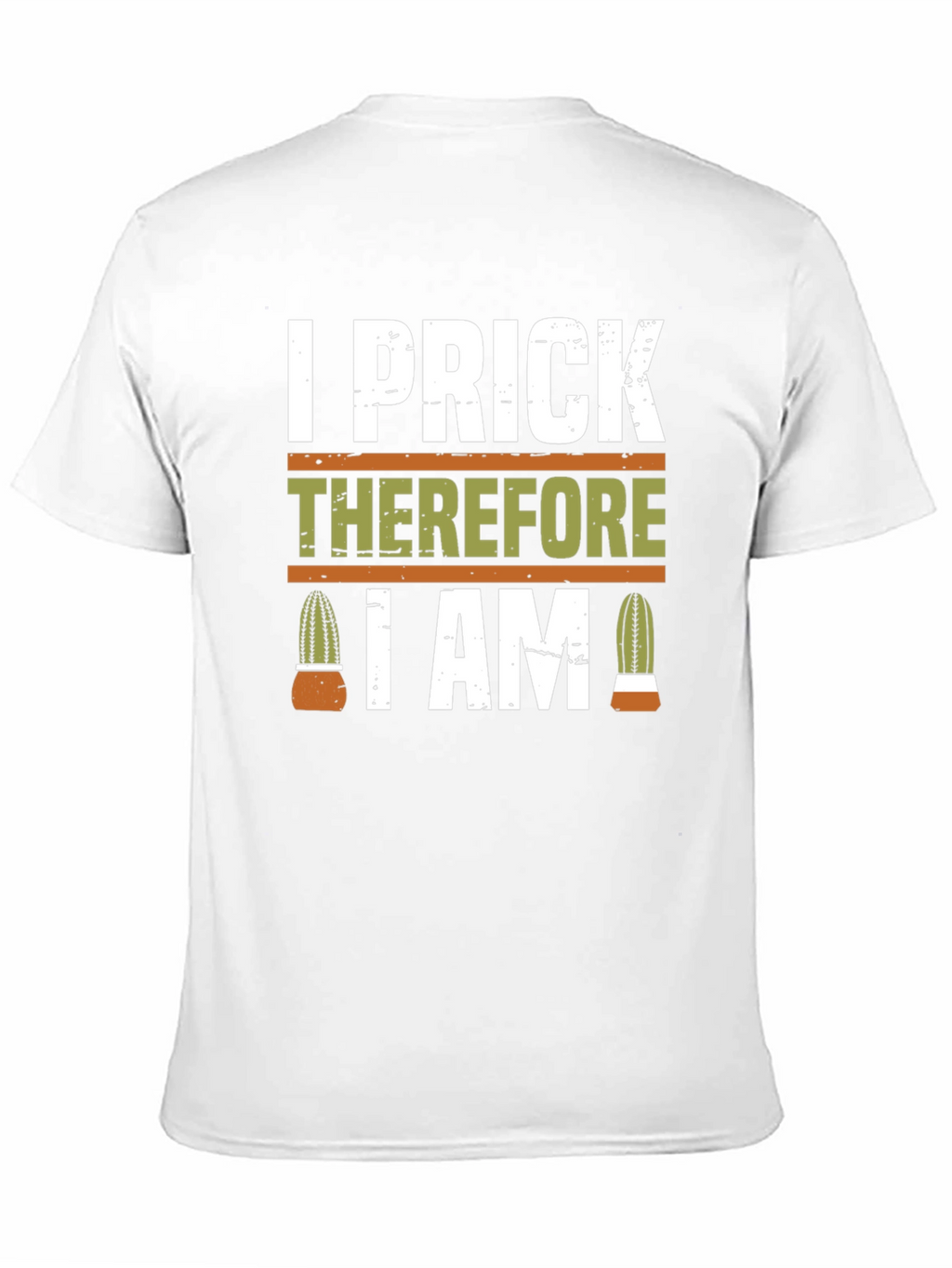 I Prick Therefore I Am Cactus T-Shirt