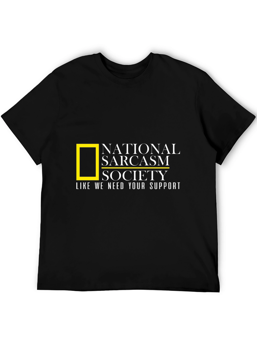 National Sarcasm Society T-Shirt: Funny & Stylish