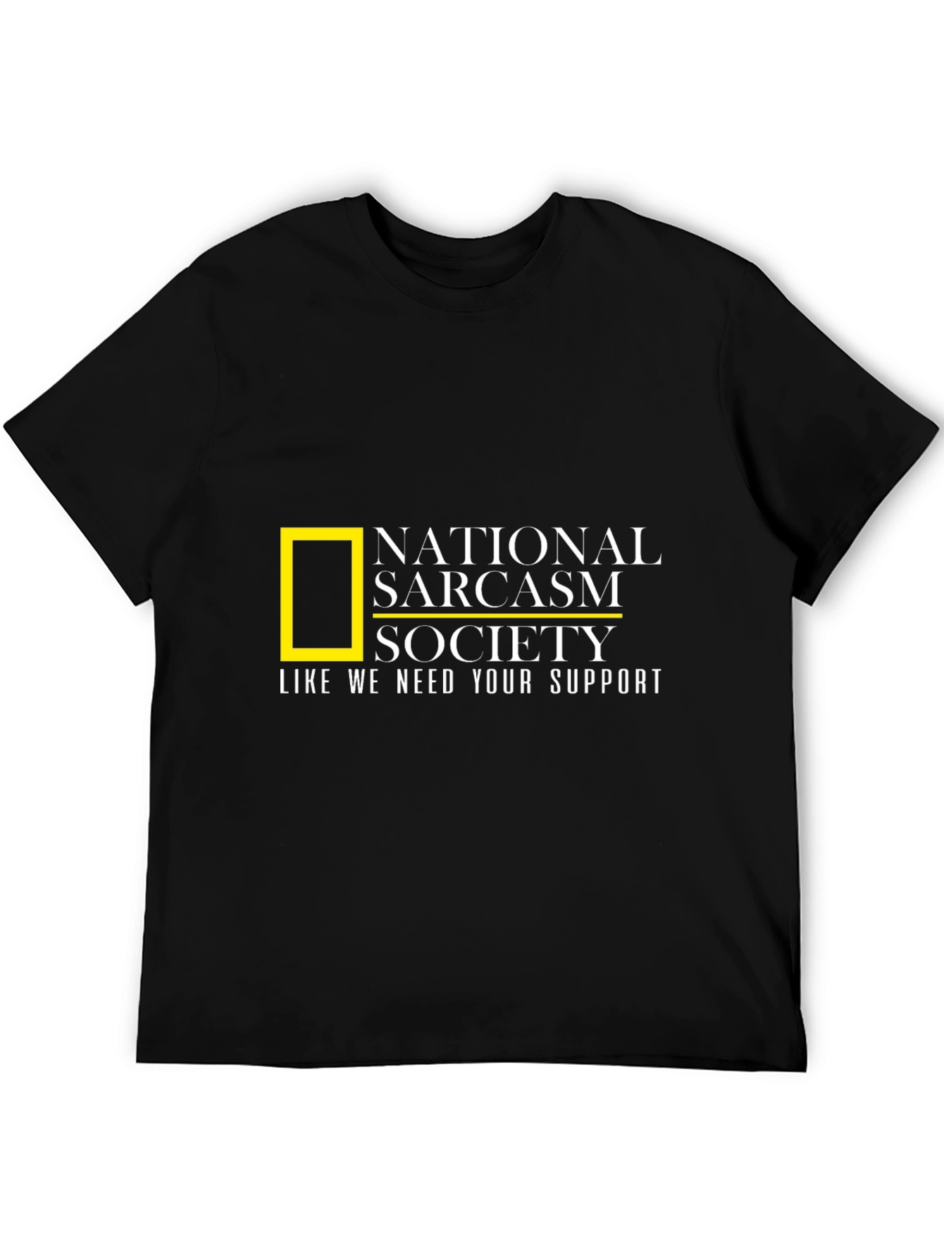 National Sarcasm Society T-Shirt: Funny & Stylish