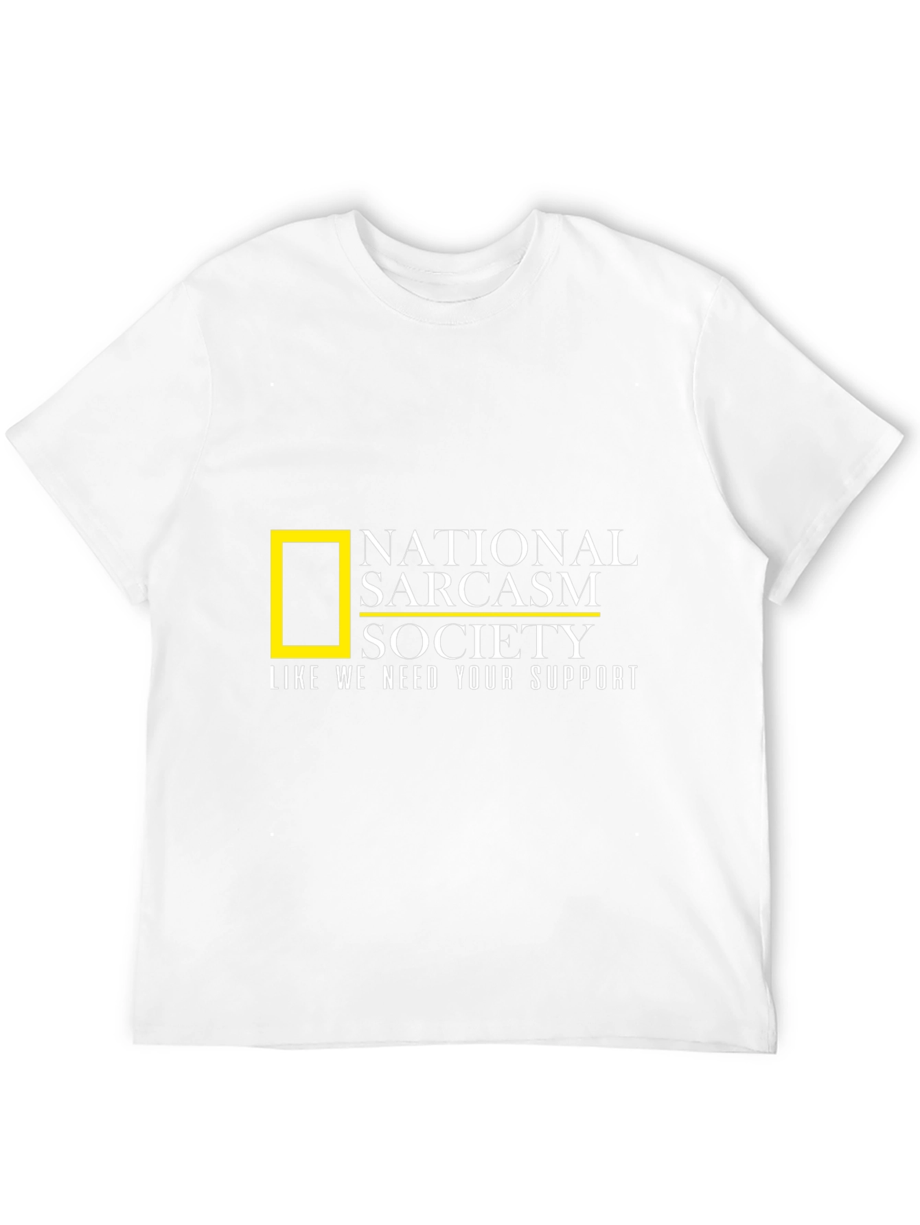 National Sarcasm Society T-Shirt: Funny & Stylish