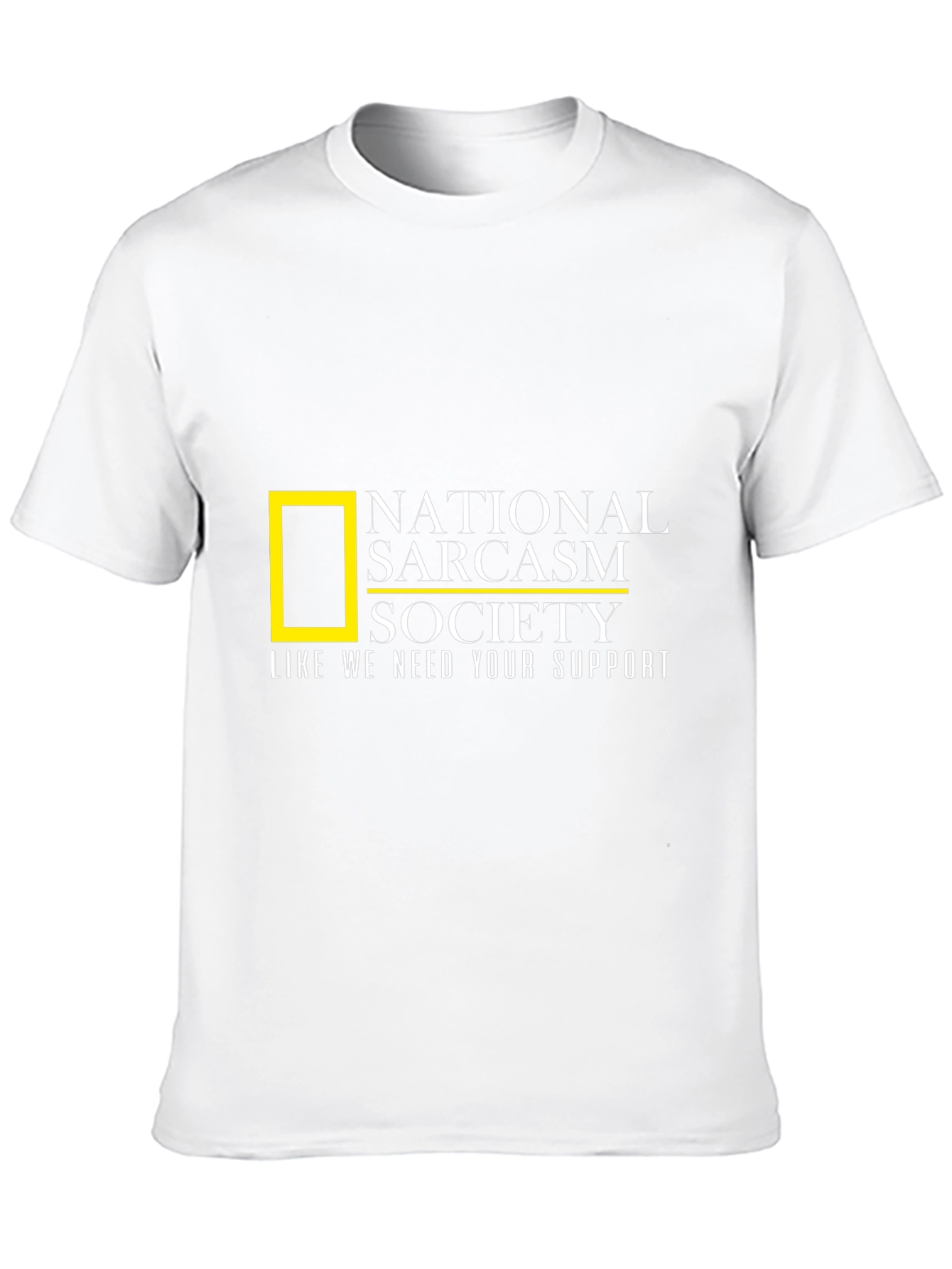 National Sarcasm Society T-Shirt: Funny & Stylish