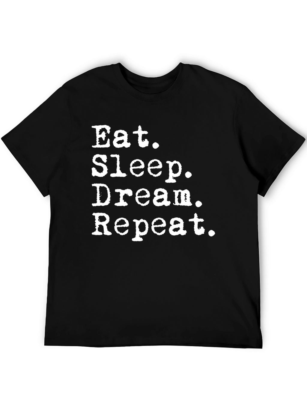 Eat Sleep Dream Repeat Black Graphic Tee