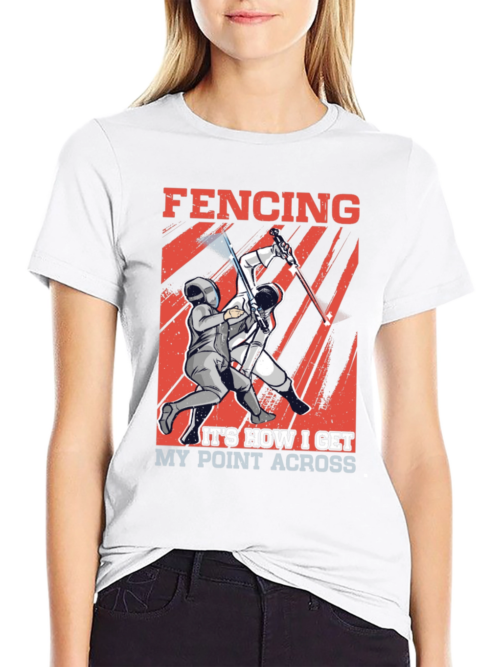 Fencing T-Shirt - How I Get My Point Across
