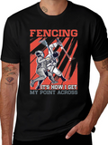 Fencing T-Shirt - How I Get My Point Across