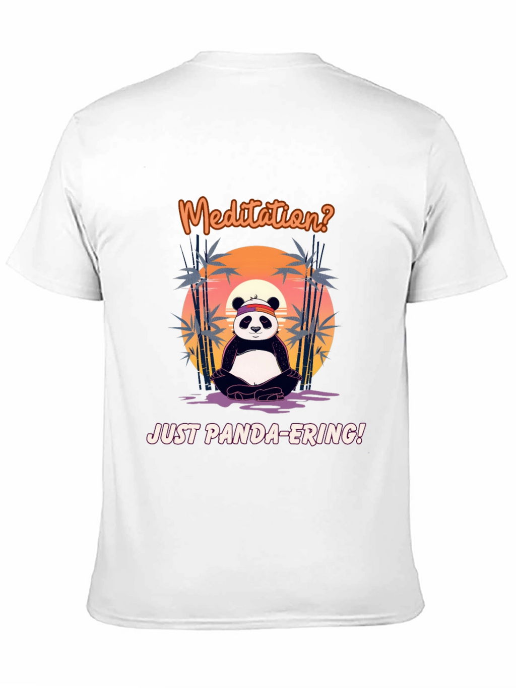 Meditation Panda T-Shirt - Funny Panda-ering Tee