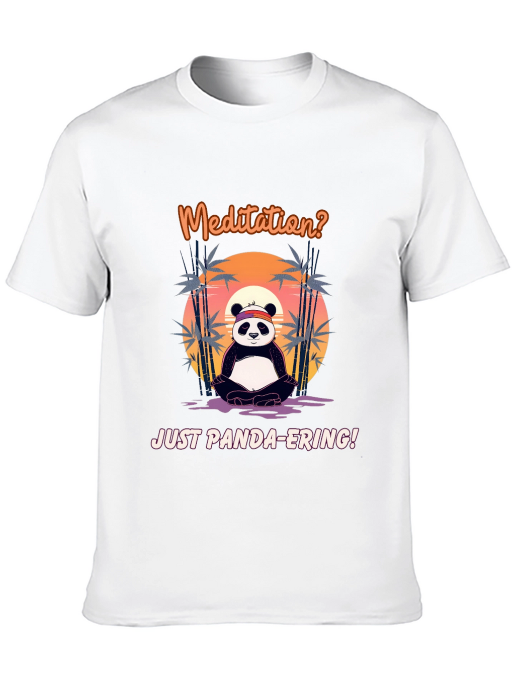 Meditation Panda T-Shirt - Funny Panda-ering Tee