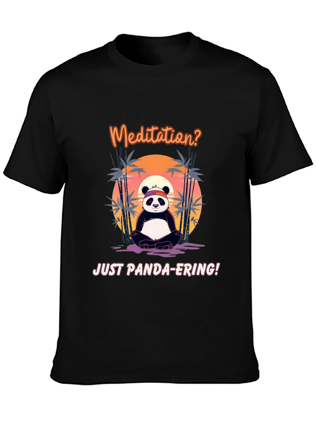 Meditation Panda T-Shirt - Funny Panda-ering Tee