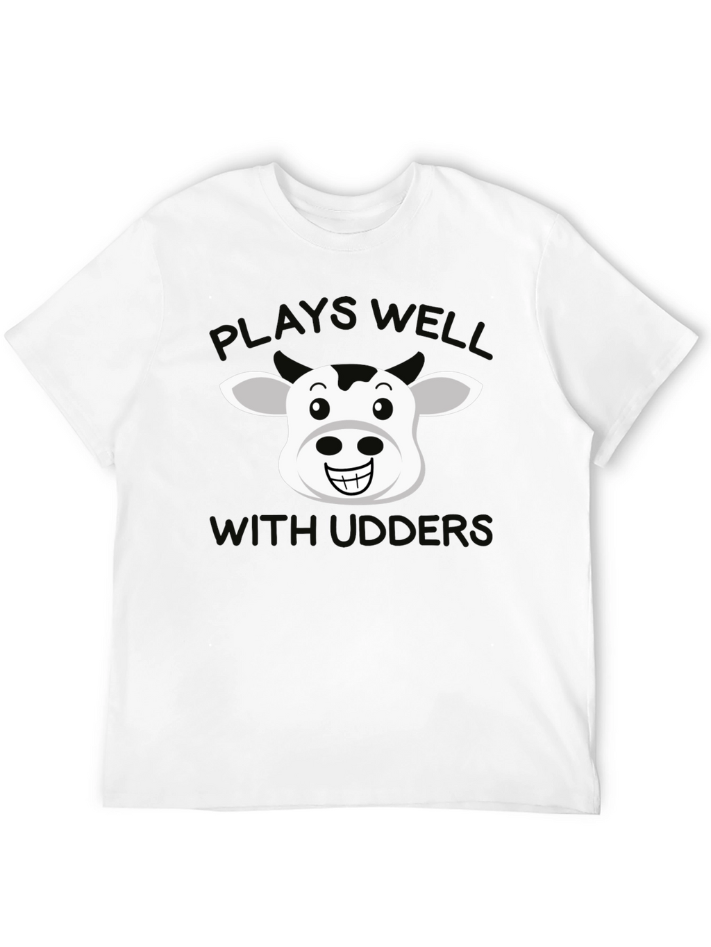 Plays Well With Udders T-Shirt - Funny Cow Tee