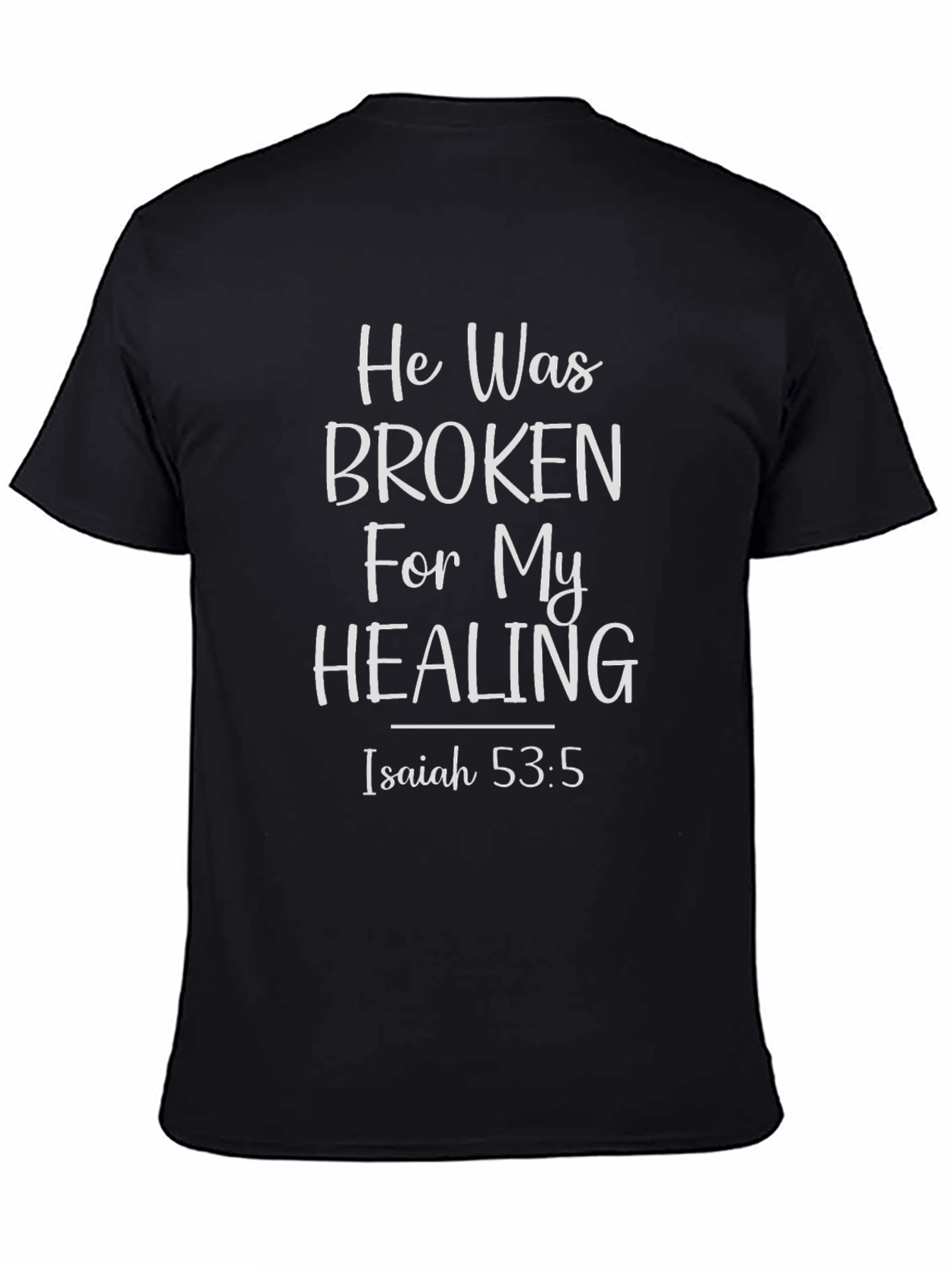 Broken For My Healing Black T-Shirt