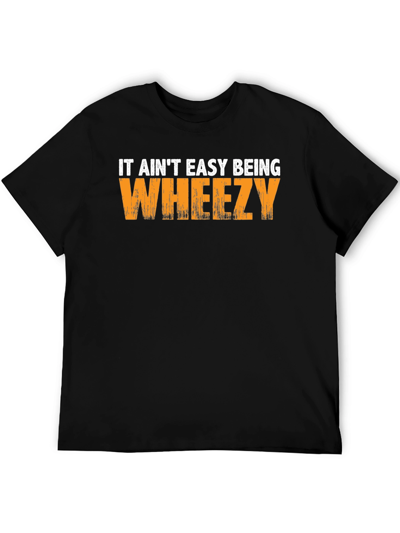 It Aint Easy Being Wheezy Black T-Shirt