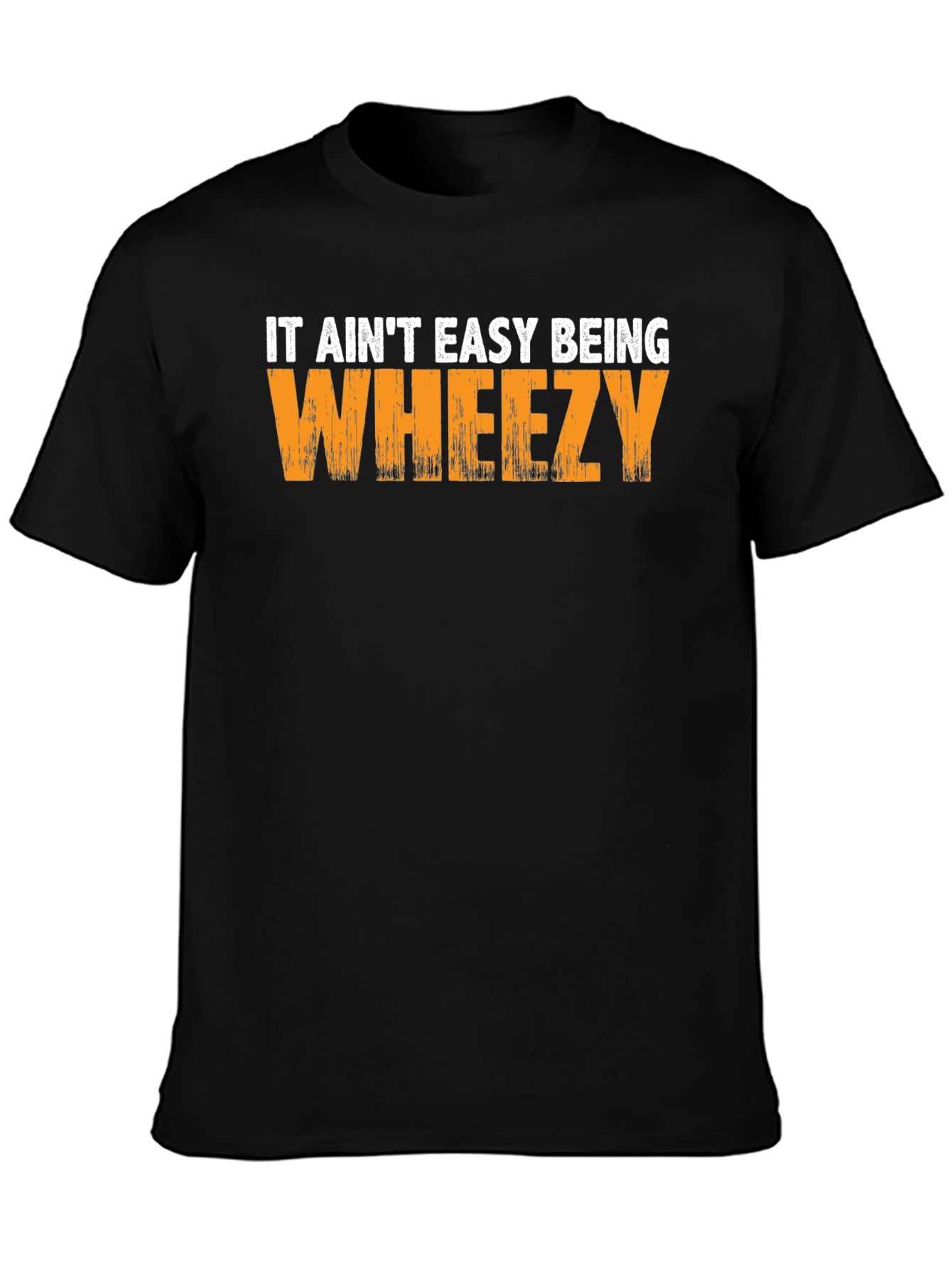 It Aint Easy Being Wheezy Black T-Shirt