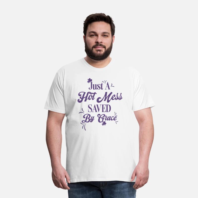 Just a hot mess saved by grace