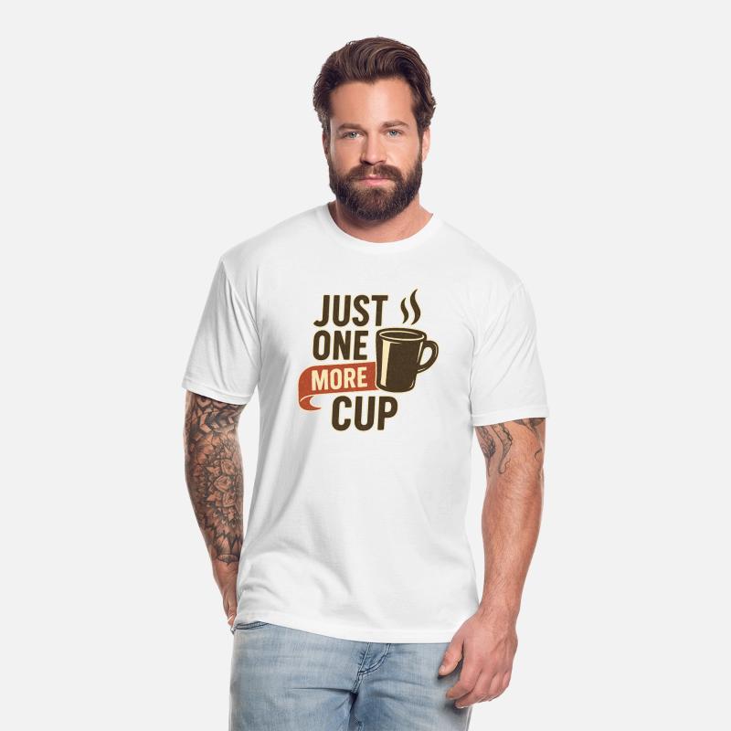Just One More Cup Coffee Please