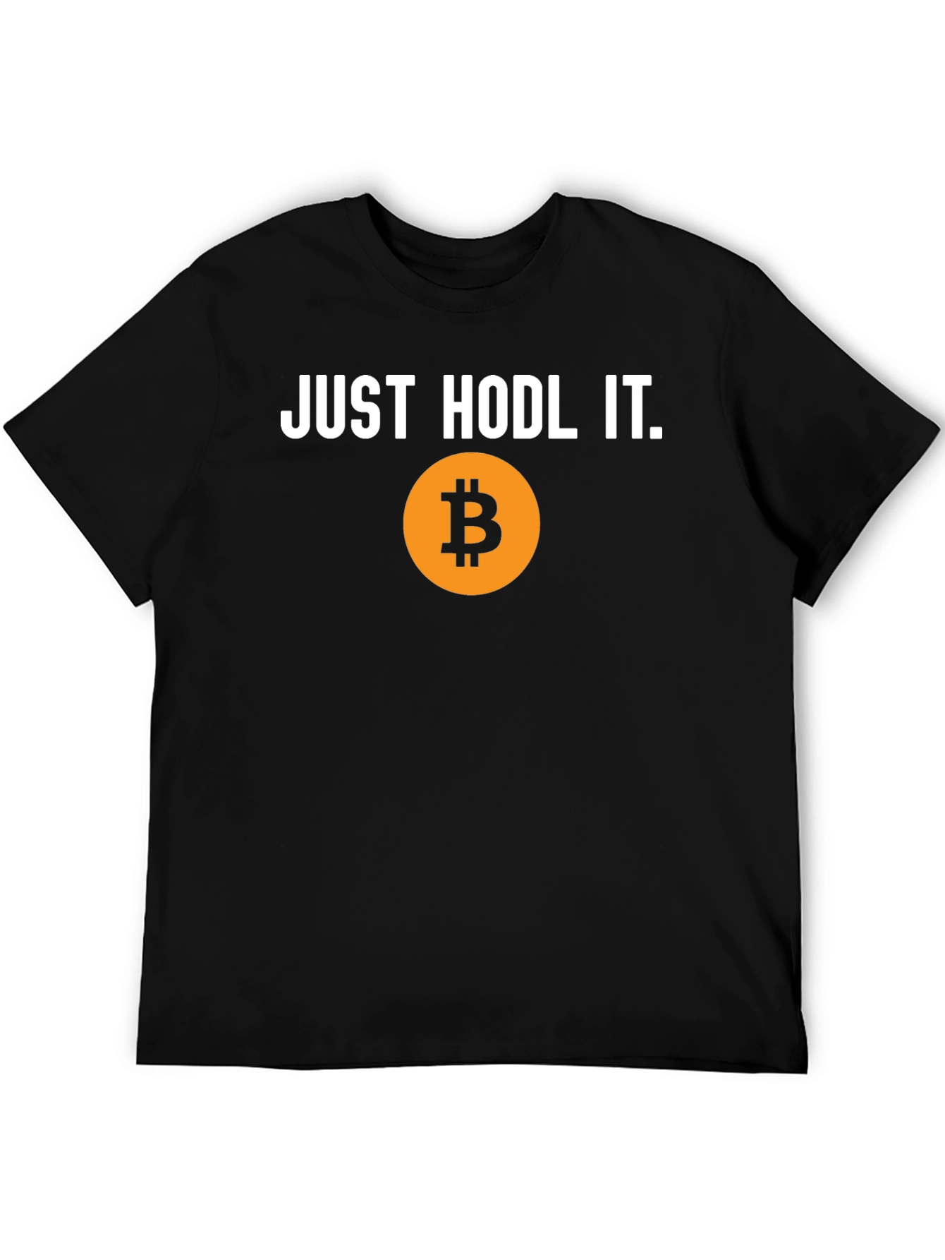 Just HODL It Bitcoin T-Shirt