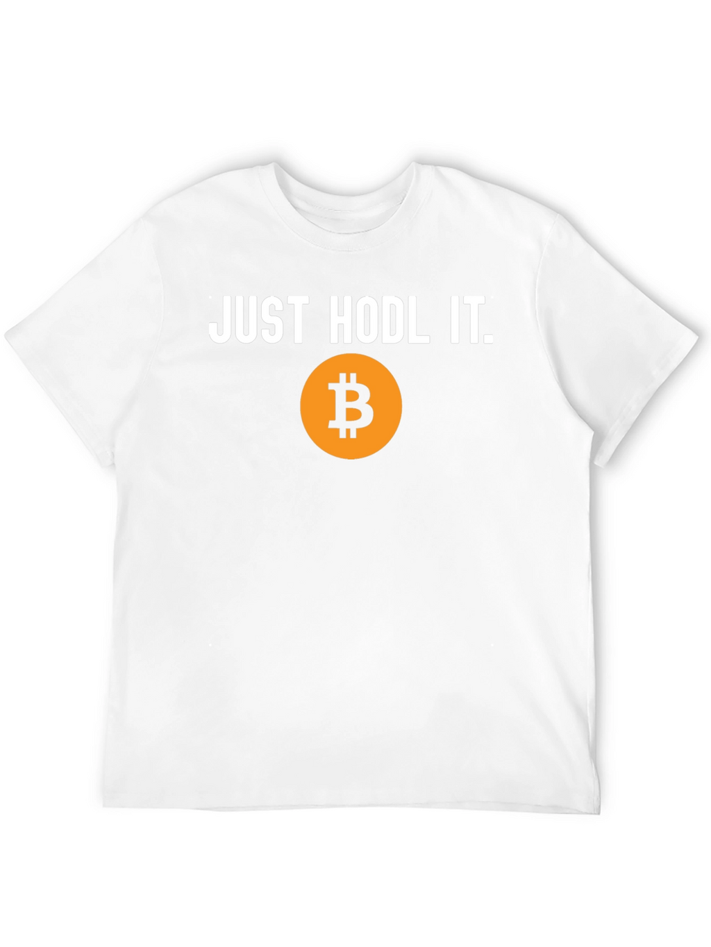 Just HODL It Bitcoin T-Shirt