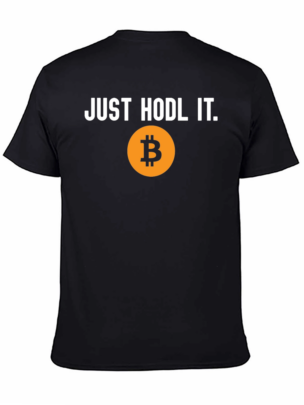 Just HODL It Bitcoin T-Shirt