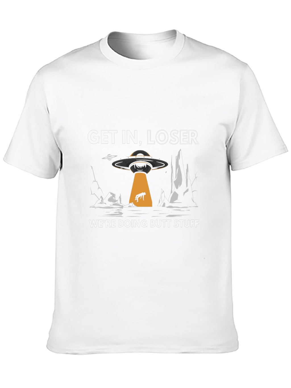 Get In Loser Alien Abduction Graphic T-Shirt