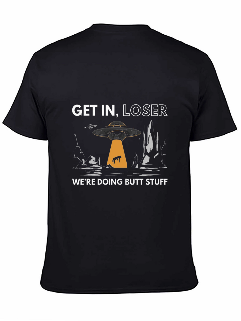 Get In Loser Alien Abduction Graphic T-Shirt