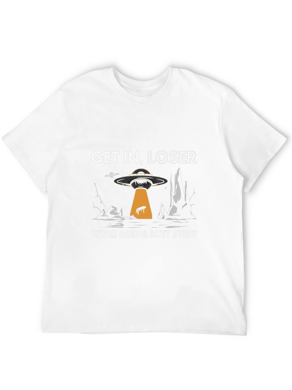 Get In Loser Alien Abduction Graphic T-Shirt