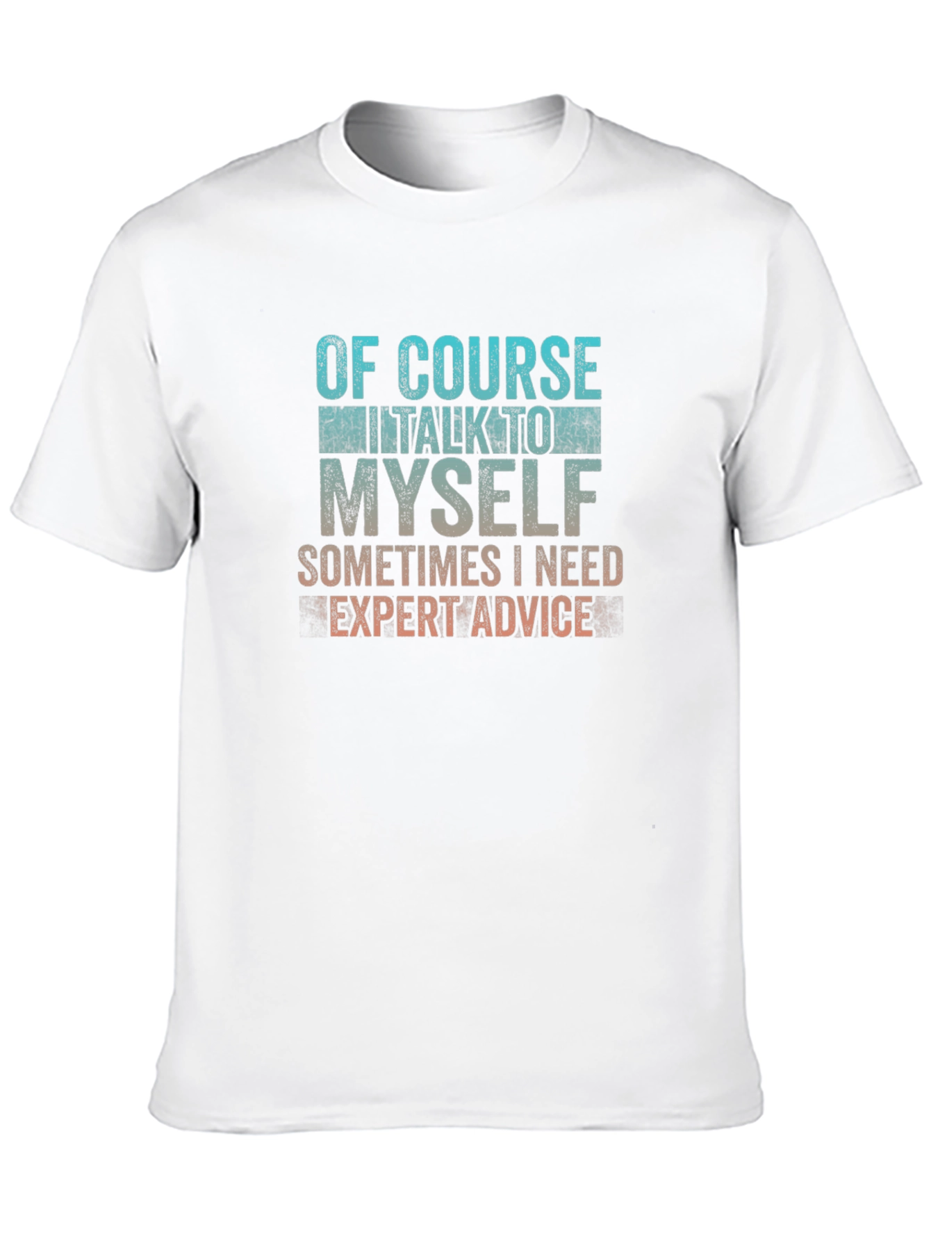 Expert Advice T-Shirt - Funny Sarcastic Tee