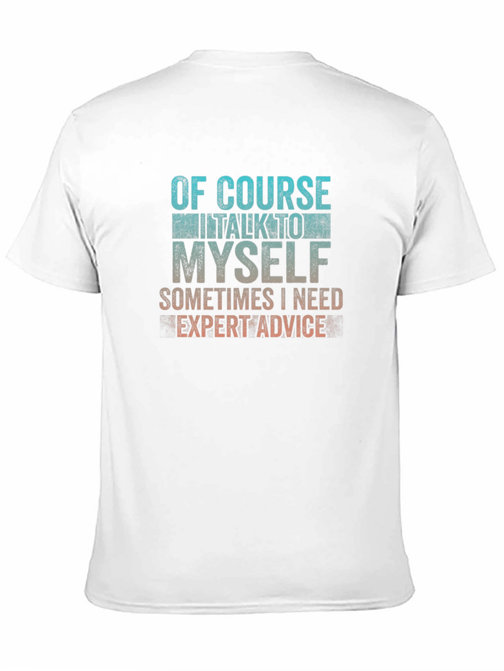 Expert Advice T-Shirt - Funny Sarcastic Tee