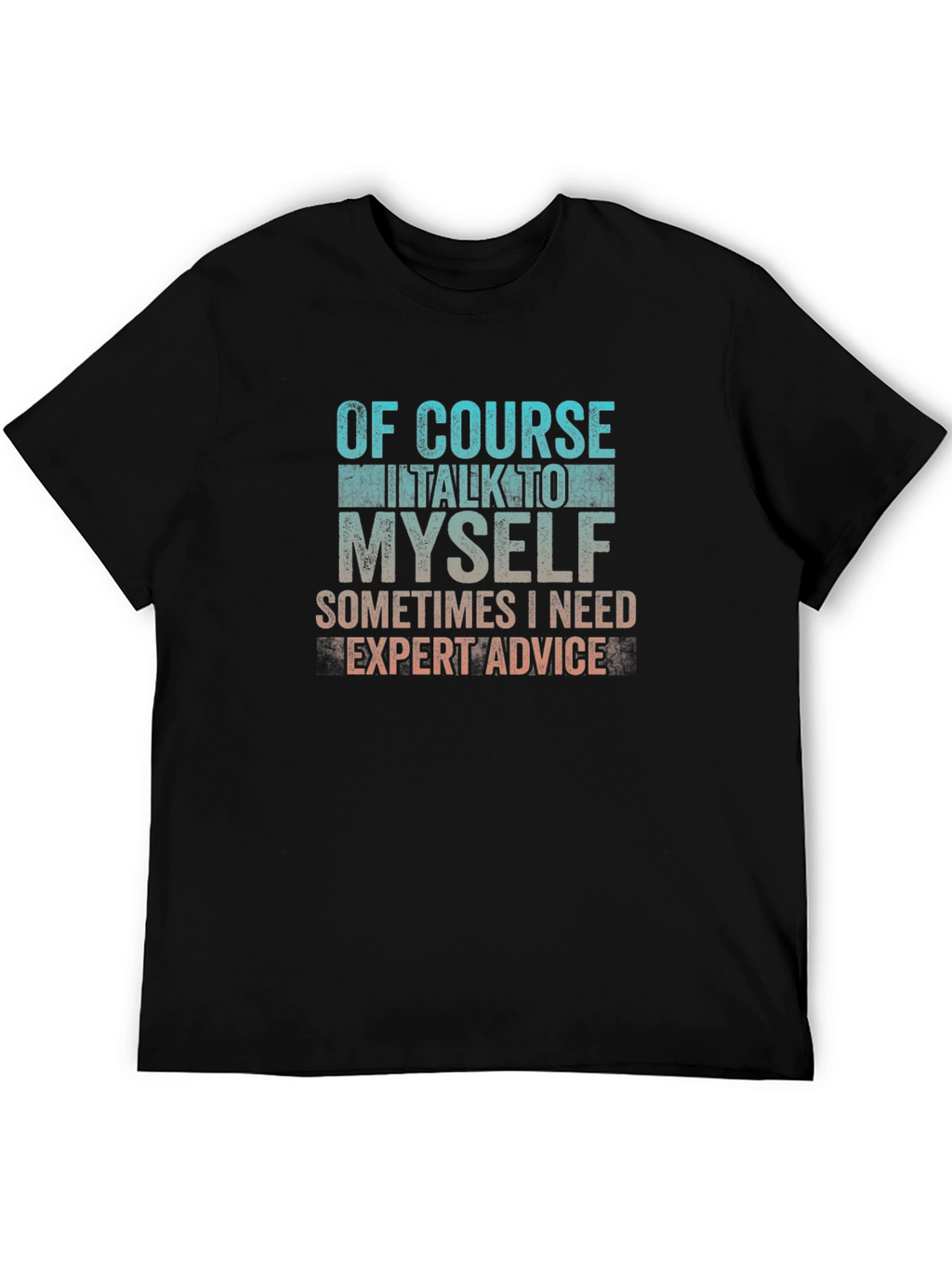 Expert Advice T-Shirt - Funny Sarcastic Tee
