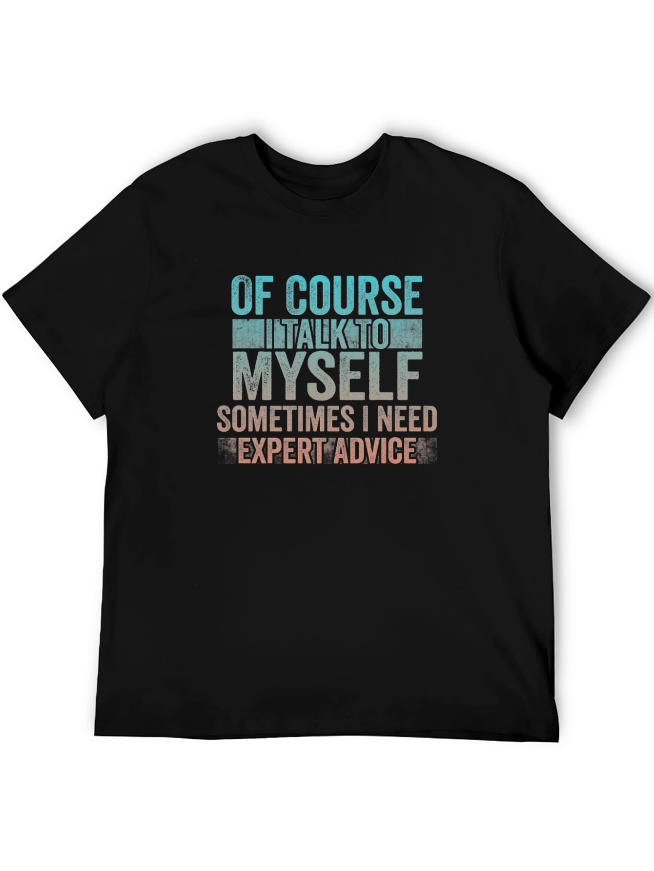 Expert Advice T-Shirt - Funny Sarcastic Tee